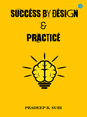 cover image of Success by Design & Practice
